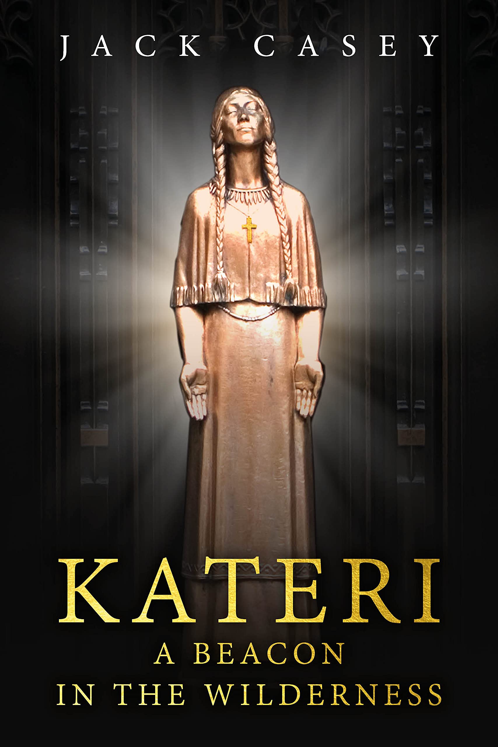 Kateri: A Beacon in the Wilderness