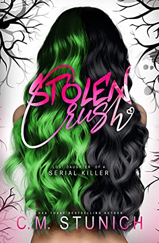 Stolen Crush (Lost Daughter Of A Serial Killer, #1)