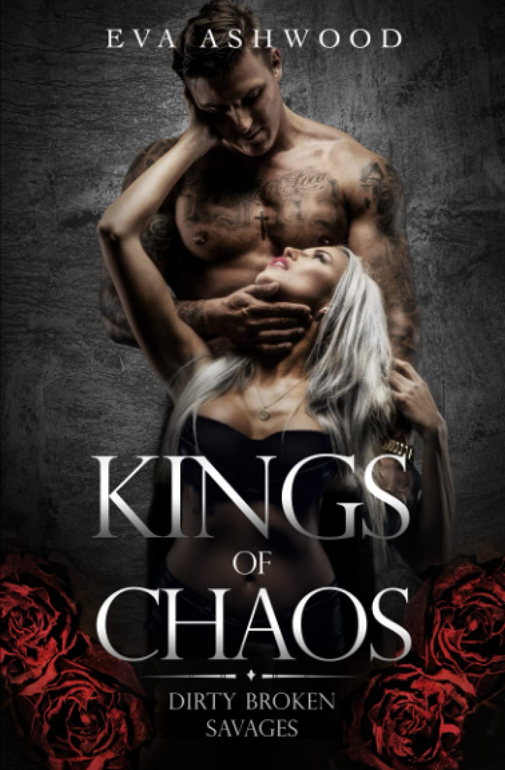 Kings of Chaos (Dirty Broken Savages #1)