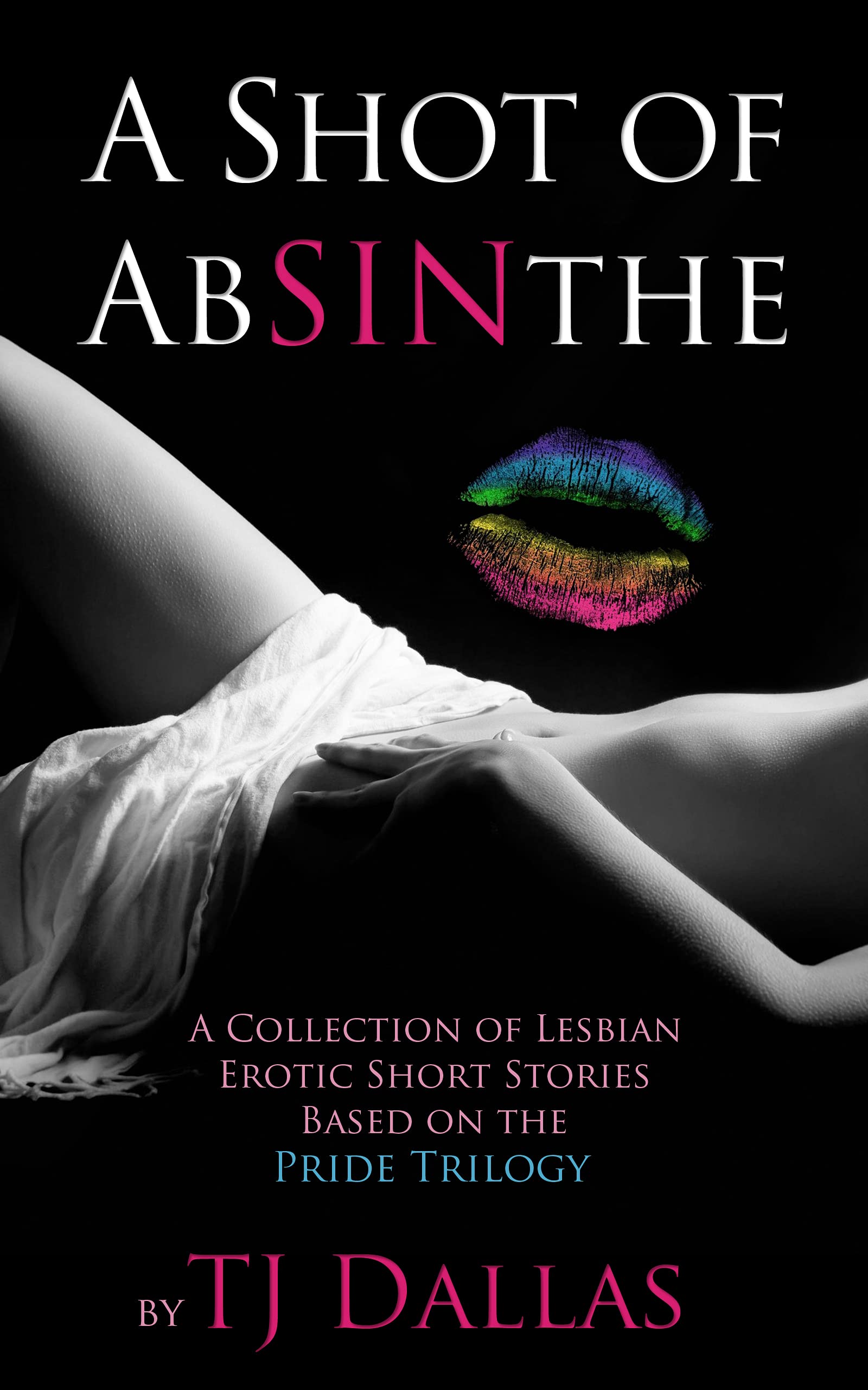 A Shot of Absinthe: Lesbian Erotic Short Stories