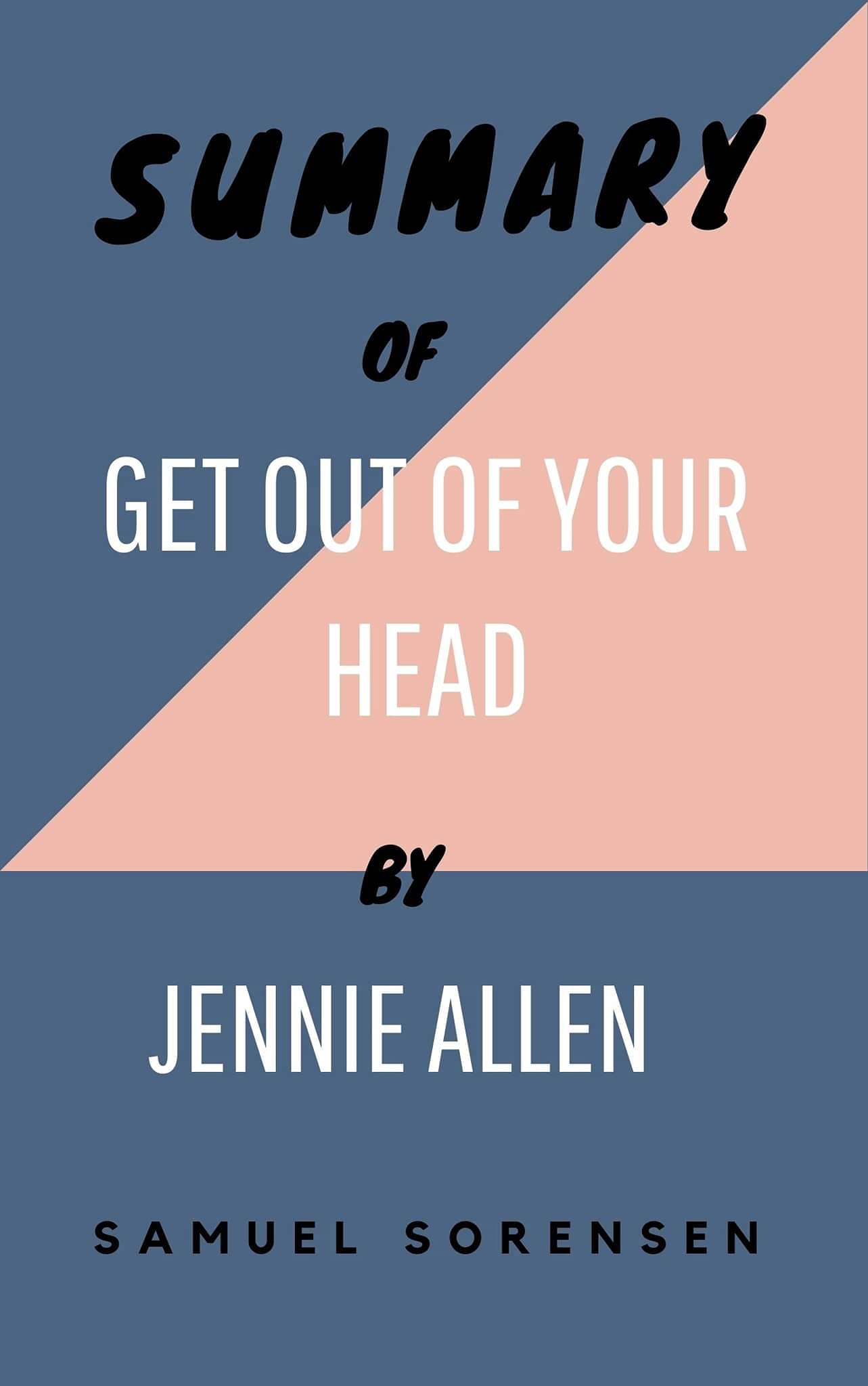 Summary of Get Out of Your Head By Jennie Allen