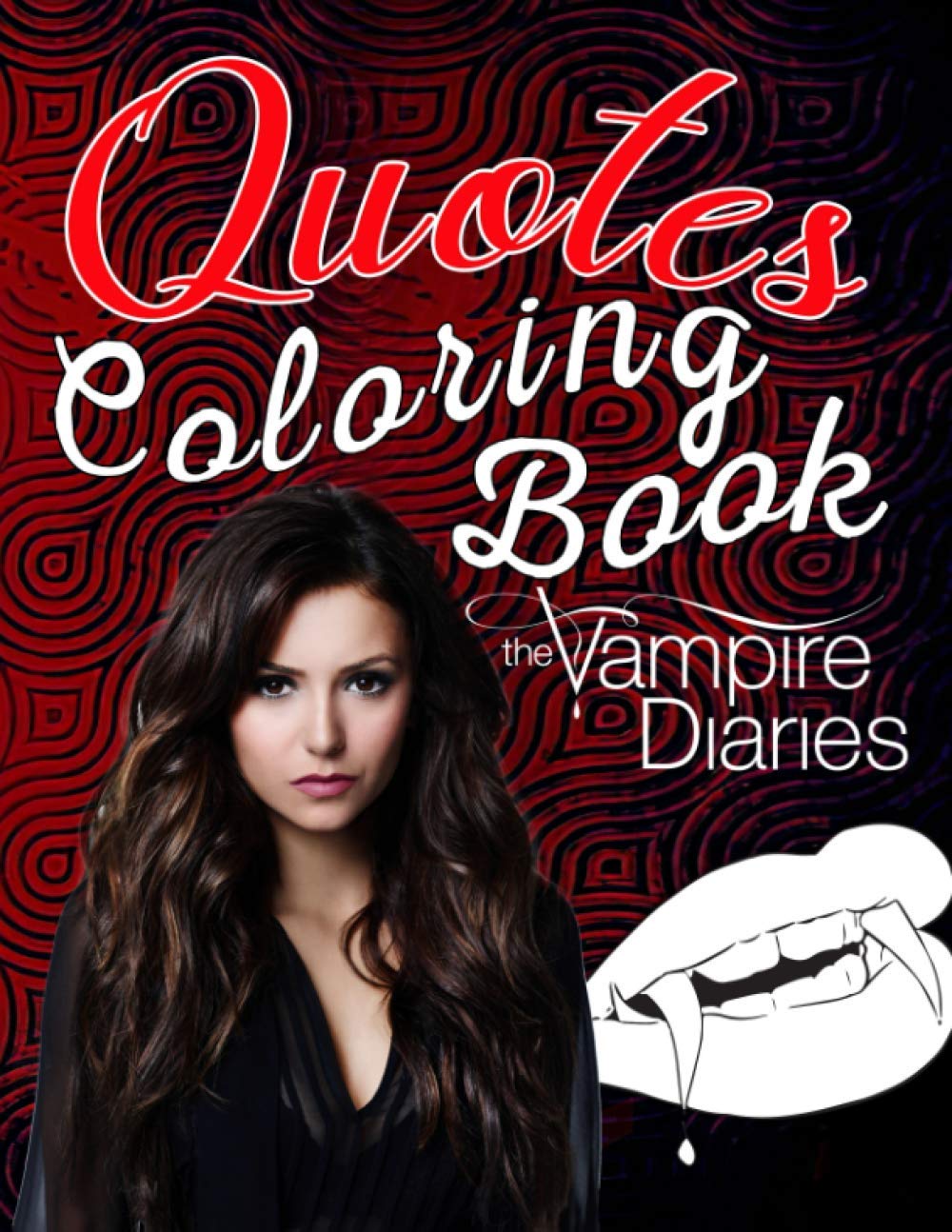 The Vampire Diaries Quotes Coloring Book AntiStress Book For The