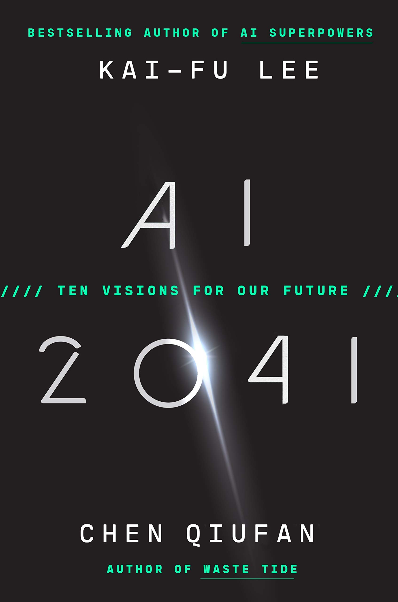 AI 2041: Ten Visions for Our Future