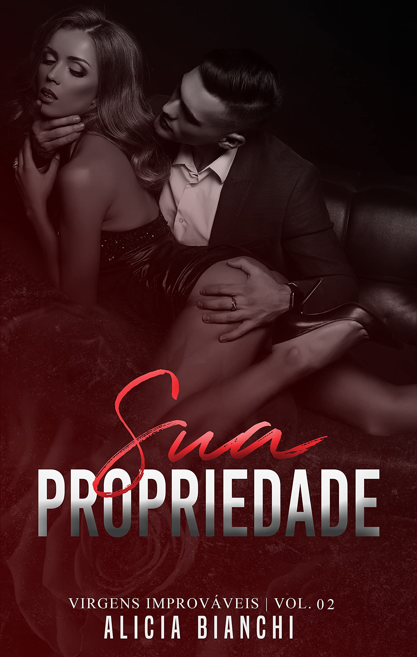 Sua Propriedade | O CEO e a Prostituta Virgem