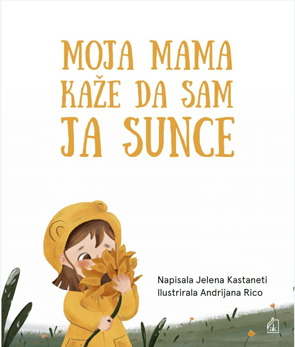 Moja mama kaže da sam ja sunce