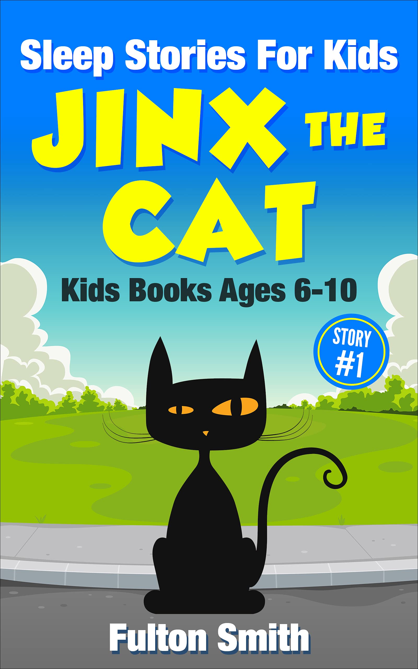 Sleep Stories For Kids Jinx the Cat Kids Books Ages 610 by Fulton