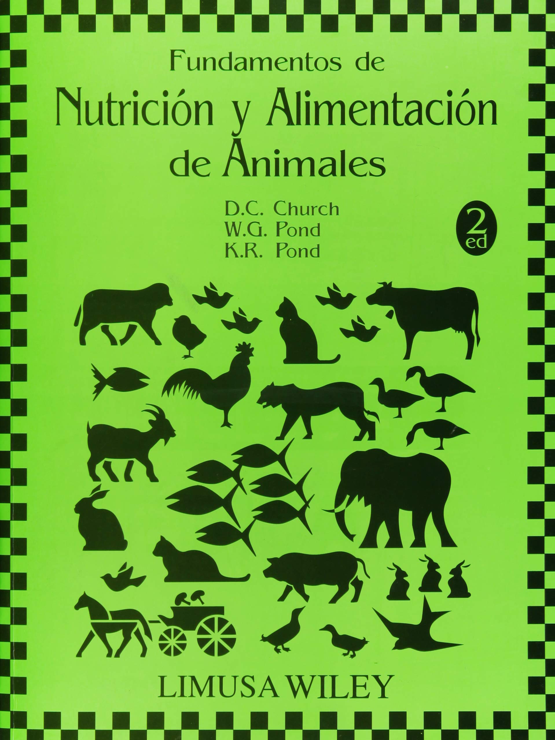 Fundamentos de nutricion y alimentacion de animales/ Basic Animal
