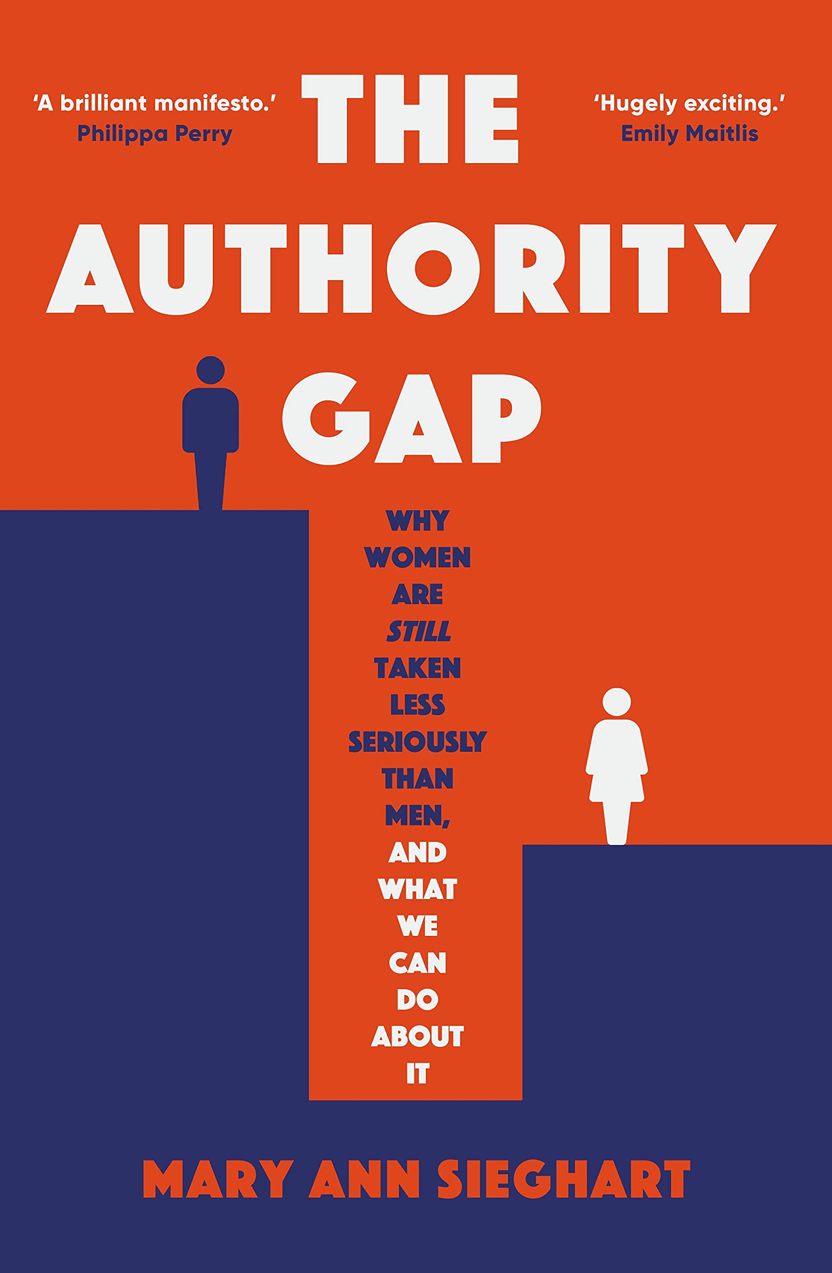 The Authority Gap: Why Women Are Still Taken Less Seriously Than Men, and What We Can Do About It