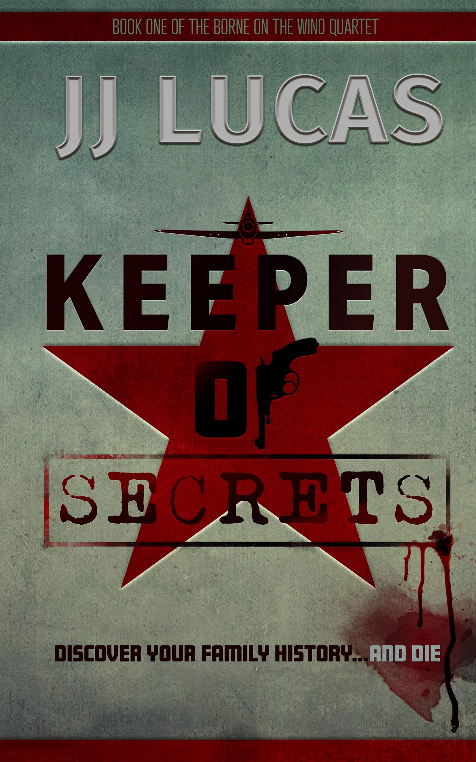 Keeper of Secrets A gripping wartime adventure with pageturning intrigue. Book 1 of the Borne
