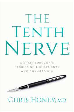 Tenth Nerve: A Brain Surgeon's Stories of the Patients Who Changed Him