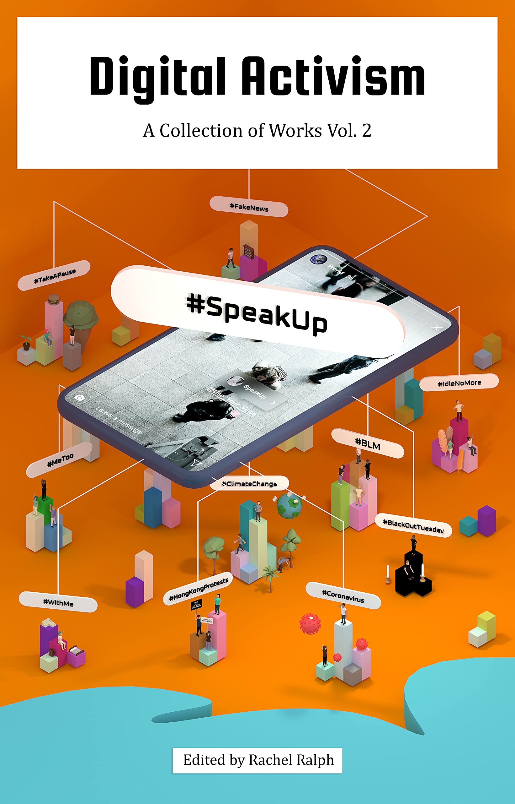 Digital Activism A Collection of Works Volume 2 by Rachel Ralph