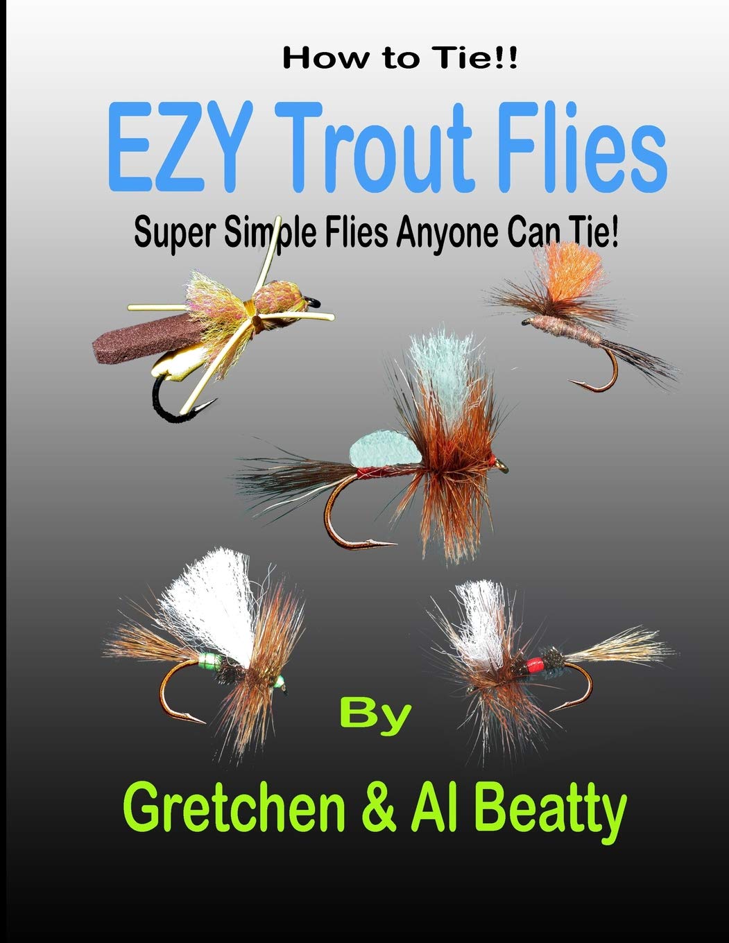 How To Tie!! EZY Trout Flies Simple Flies Anyone Can Tie by Gretchen