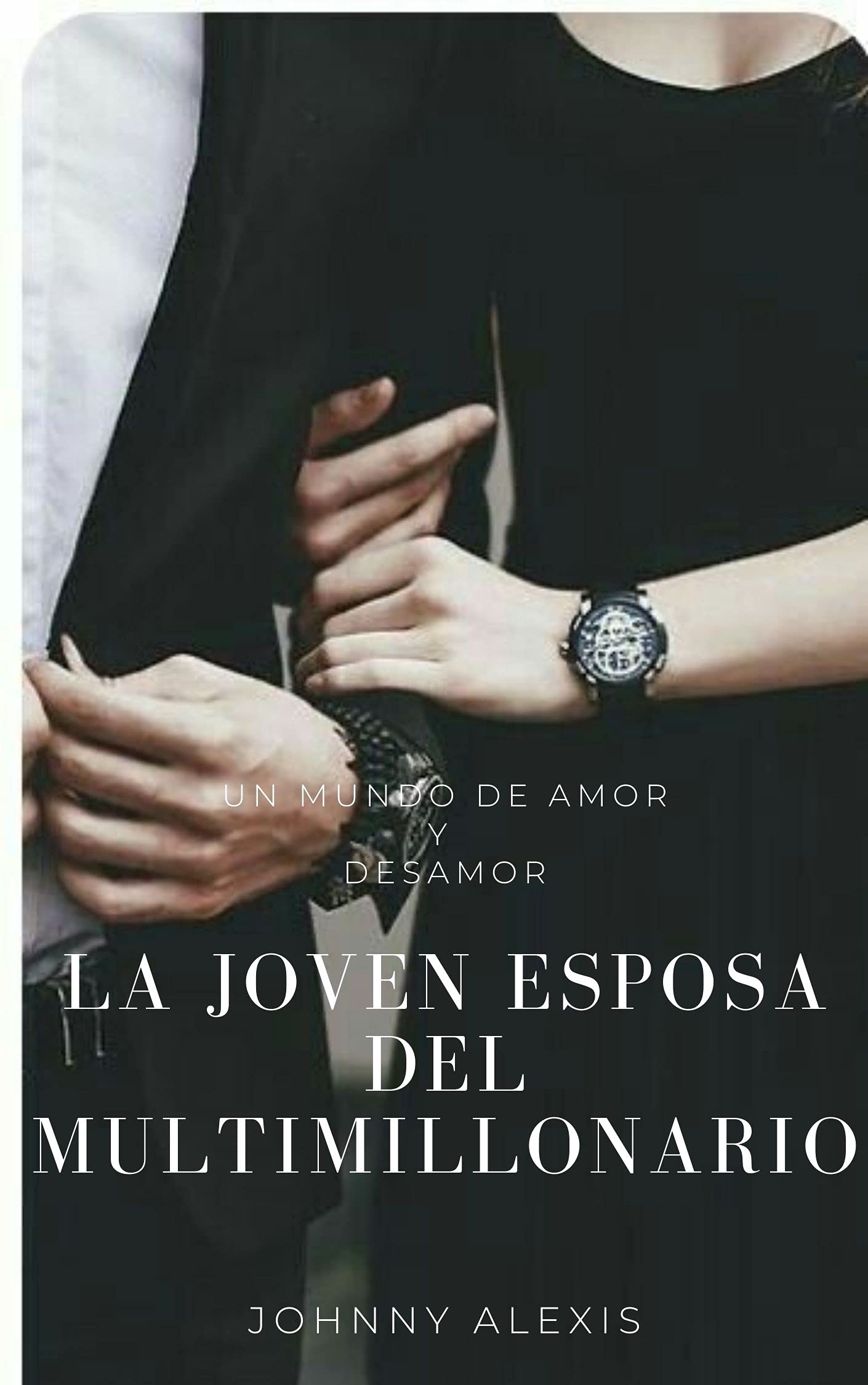 La joven esposa del multimillonario: Novela romantica contemporanea