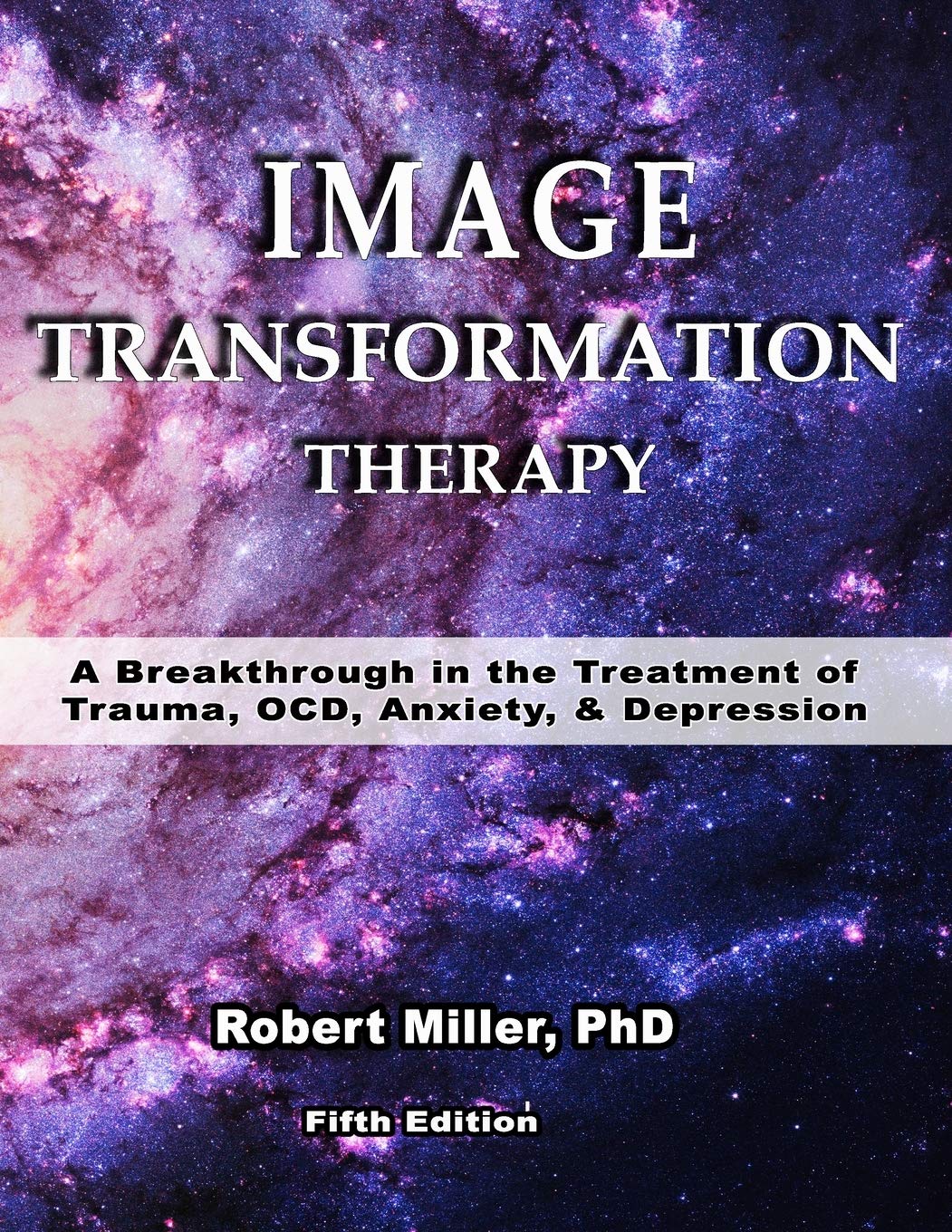 Image Transformation Therapy A Breakthrough in the Treatment of Trauma