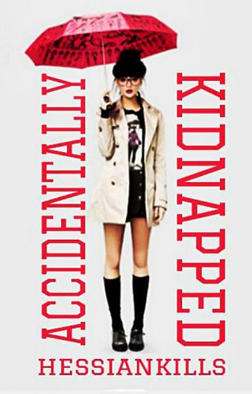 Accidentally kidnapped