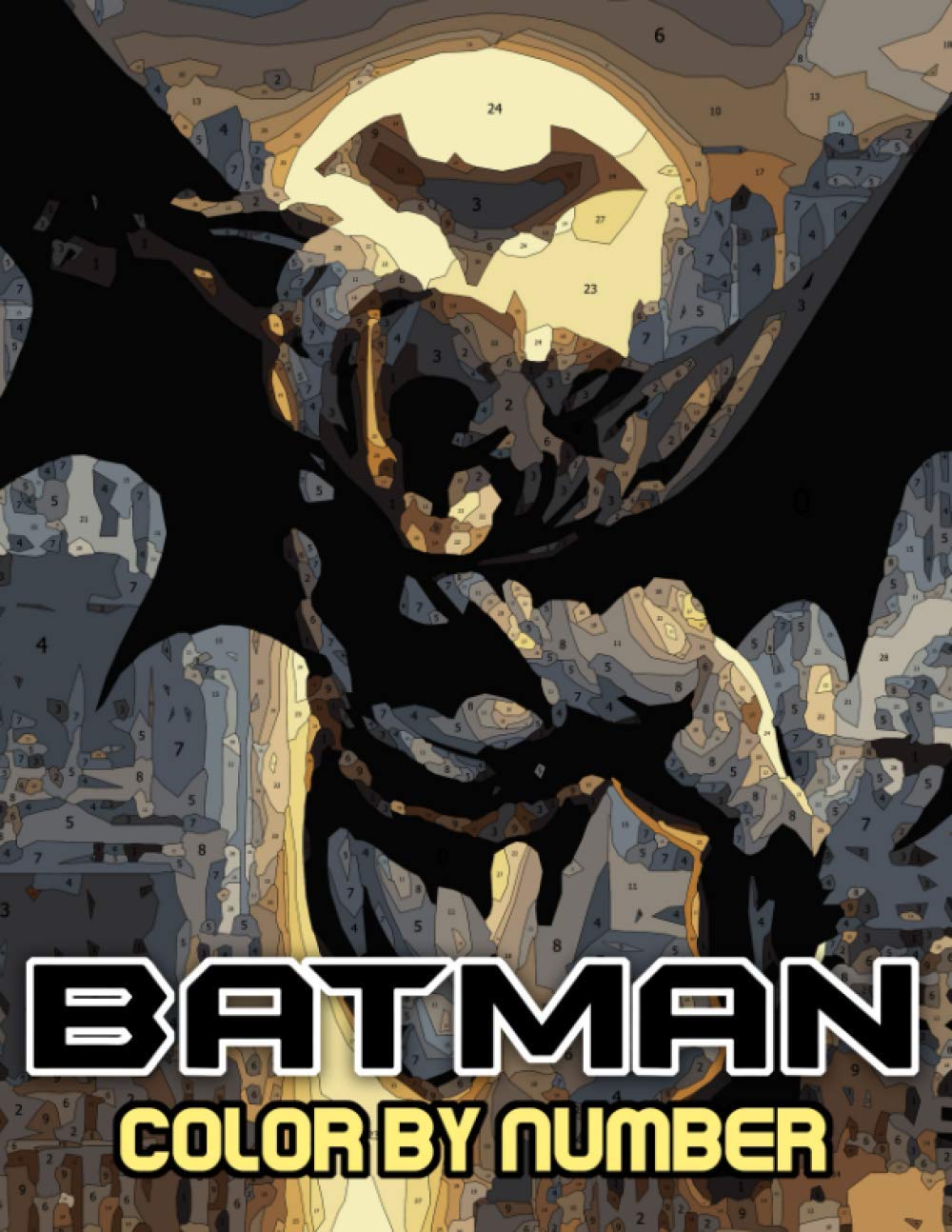 Batman Color by Number Batman Color Book An Adult Coloring Book For