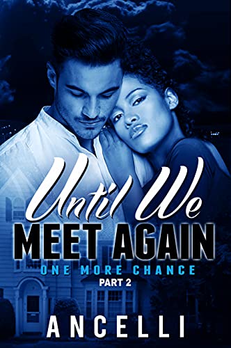 Until We Meet Again (Kaliyah and Morgan, #2) by Ancelli | Goodreads