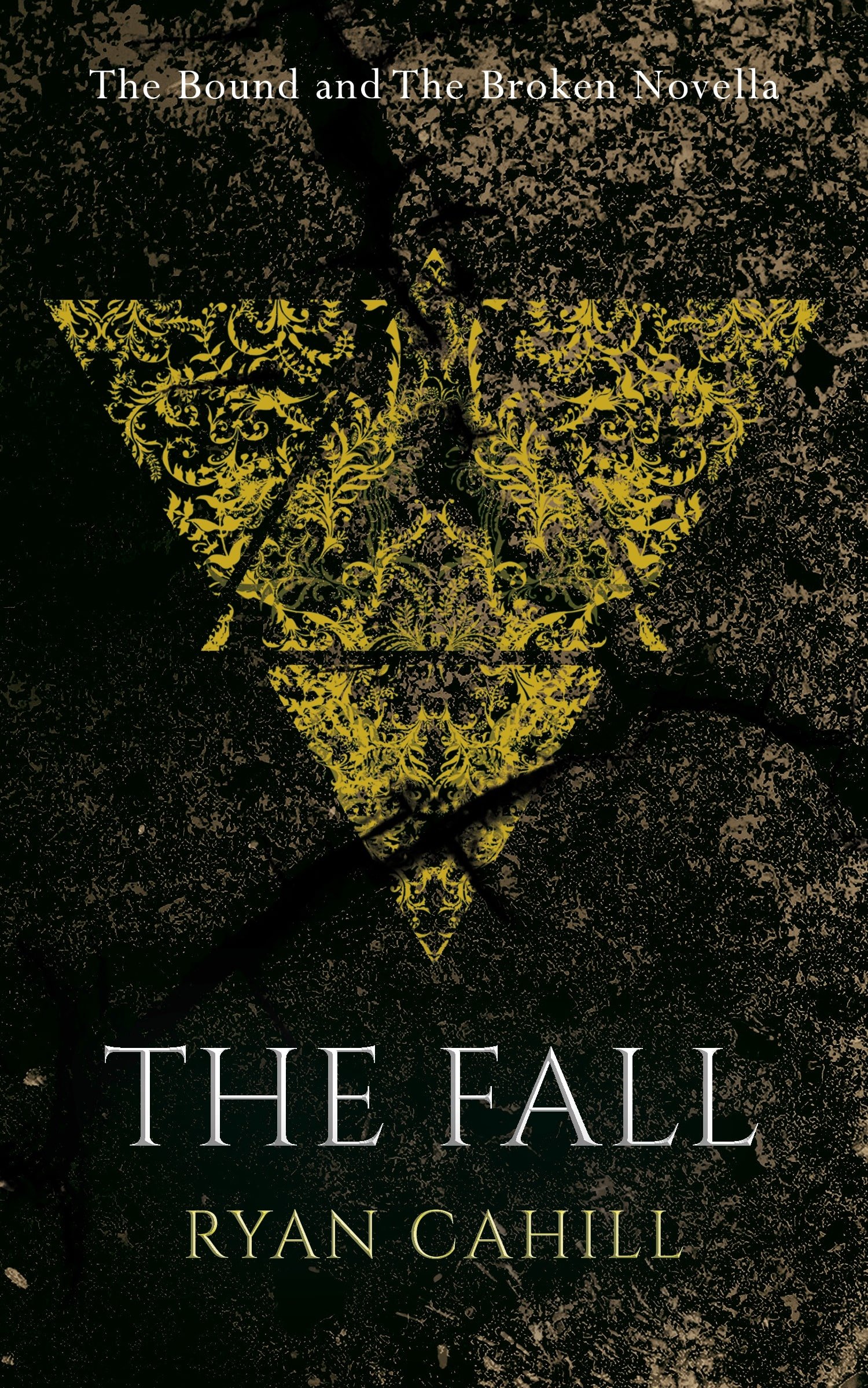 The Fall (The Bound and the Broken, 0.5) by Ryan Cahill Goodreads
