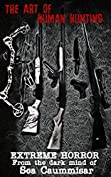 The Art of Human Hunting: Extreme Horror
