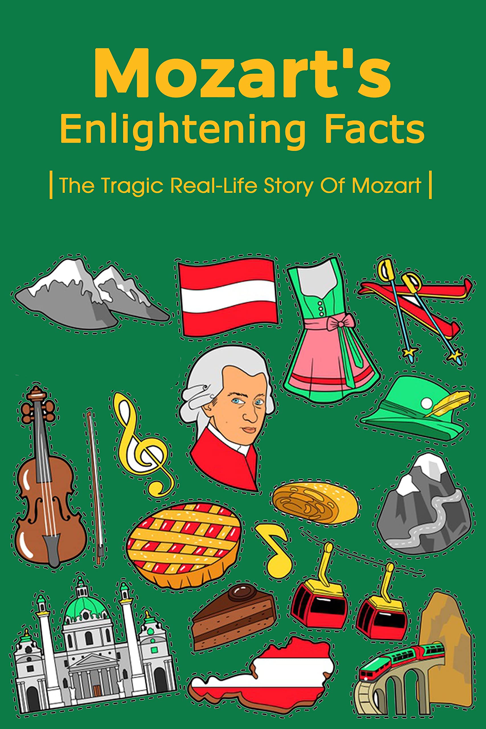 Mozart's Enlightening Facts The Tragic RealLife Story Of Mozart