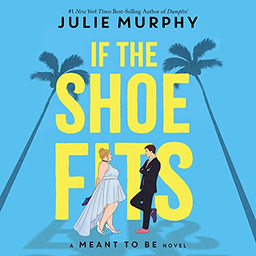 If the Shoe Fits (Meant to Be, #1)