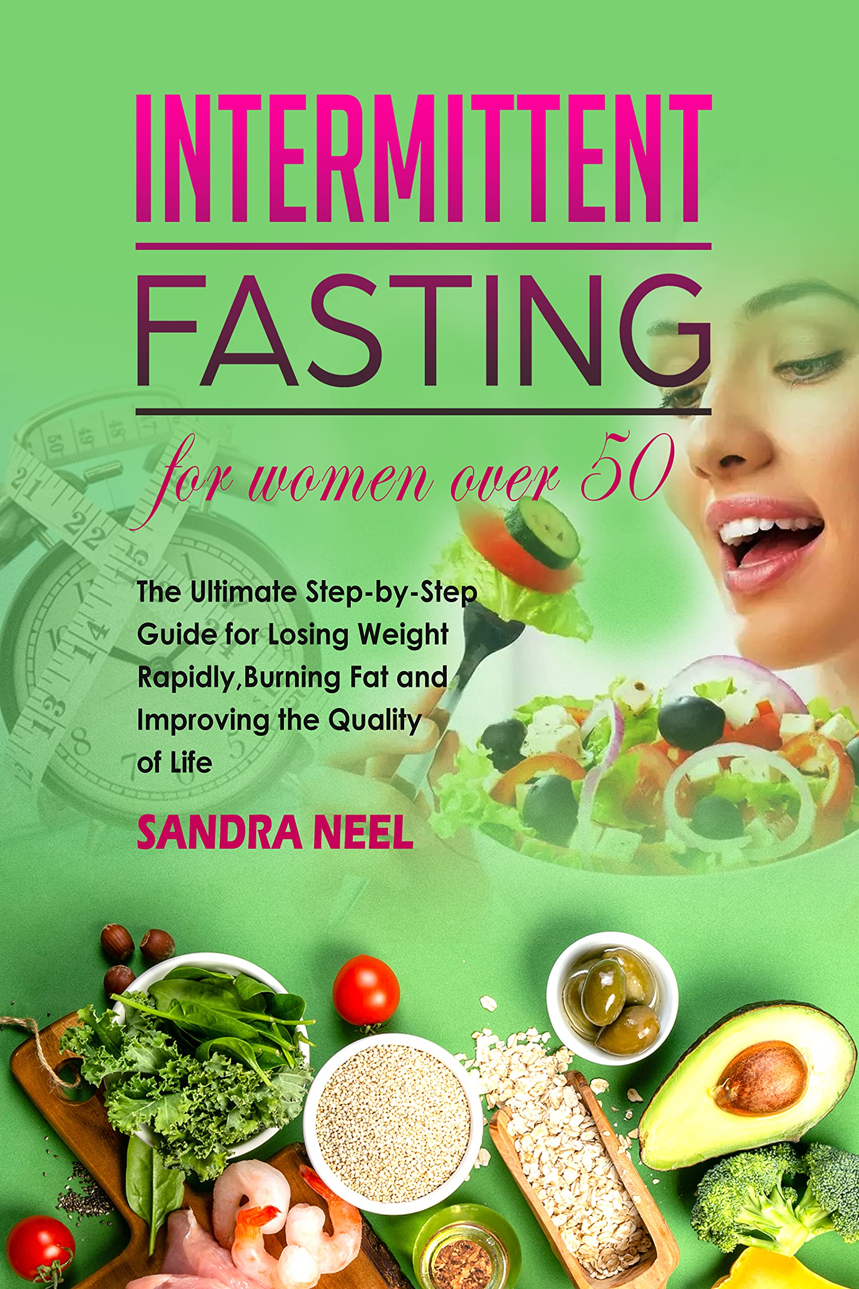 Intermittent Fasting for Women Over 50: The Ultimate Step-by-Step Guide ...