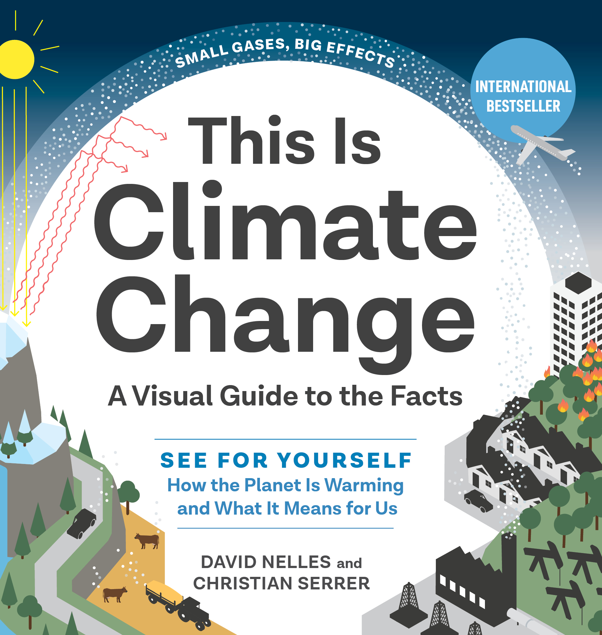 This Is Climate Change: A Visual Guide to the Facts―See for Yourself ...