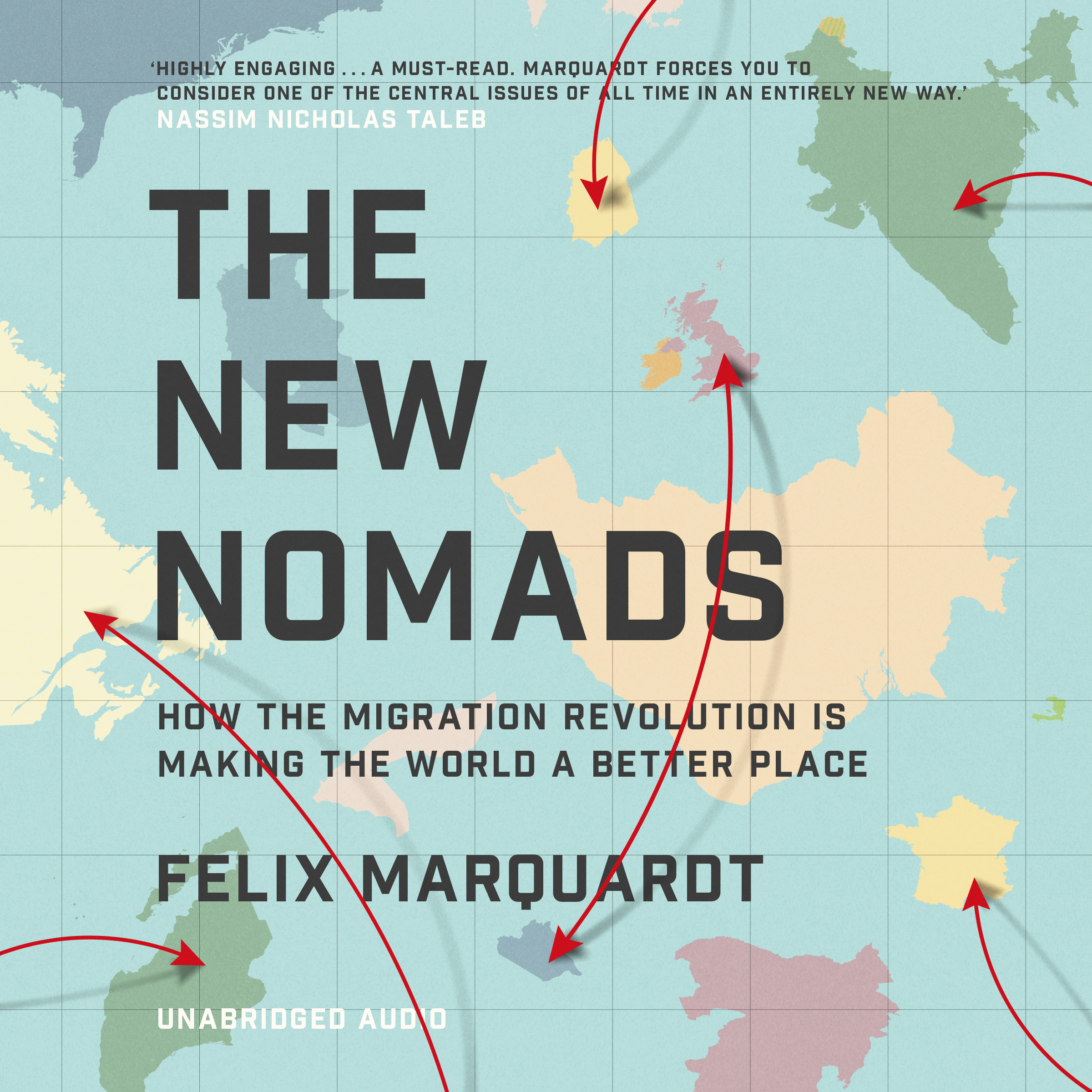 The New Nomads: How the Migration Revolution Is Making the World a Better Place