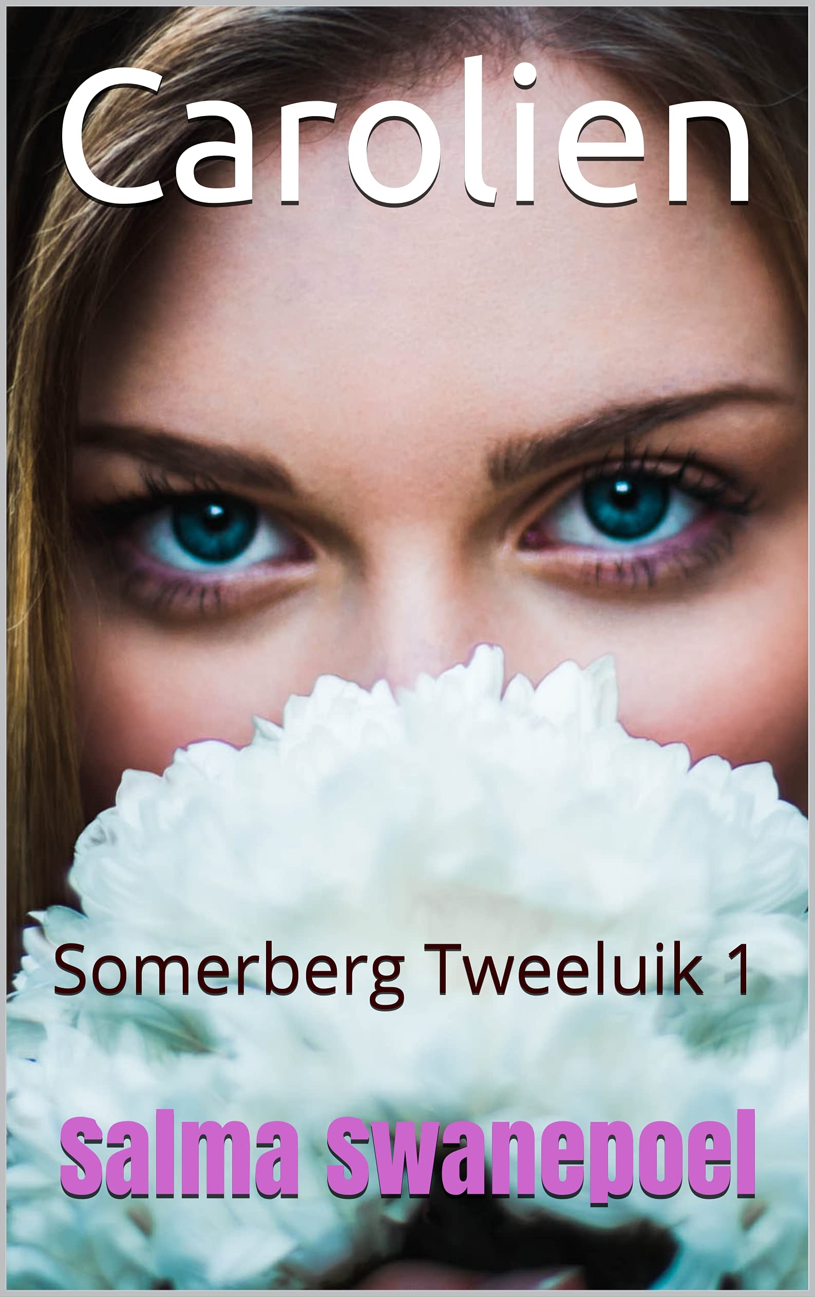 Carolien: Somerberg Tweeluik 1