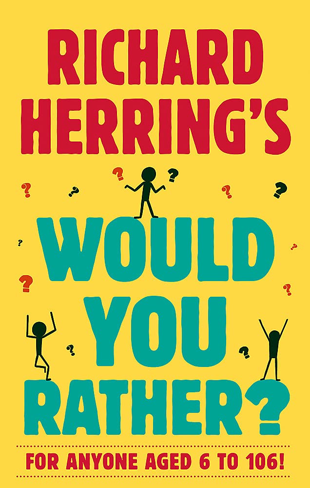 Richard Herring's Would You Rather? by Richard Herring Goodreads