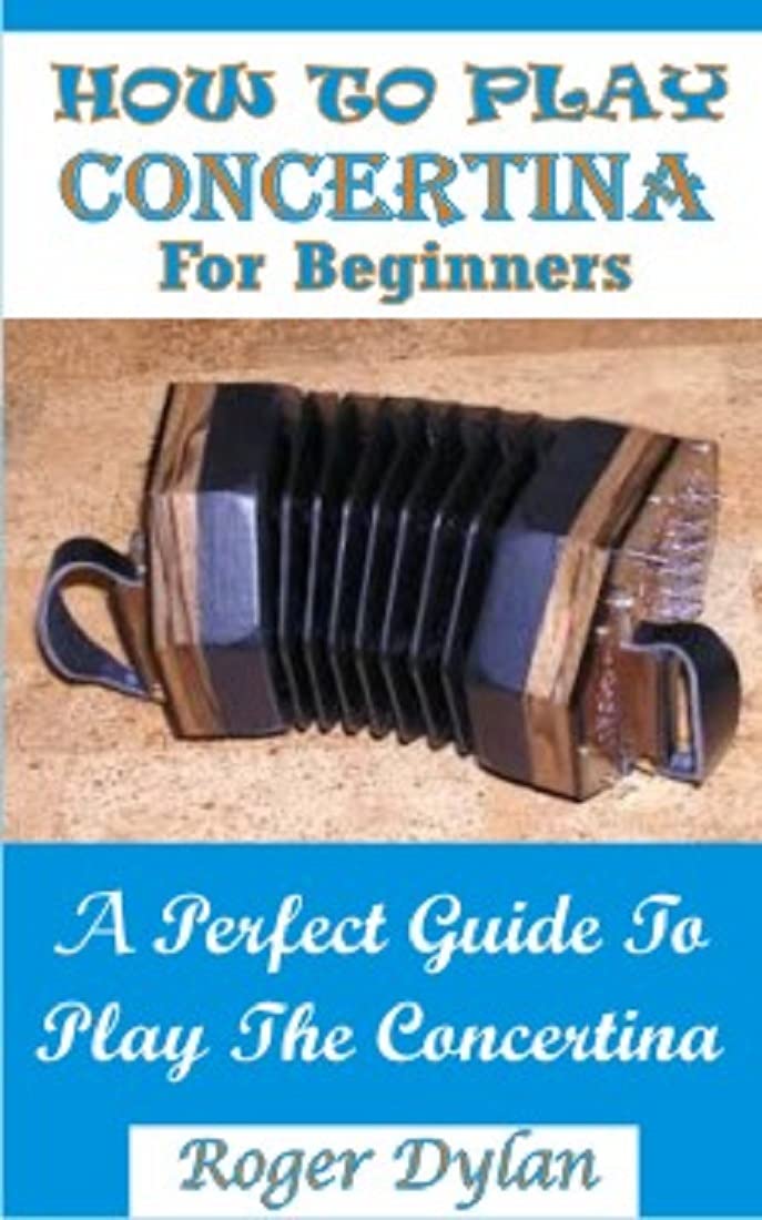 HOW TO PLAY CONCERTINA FOR BEGINNERS A Perfect Guide To Play The