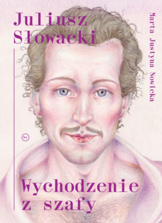 Juliusz Słowacki. Wychodzenie z szafy