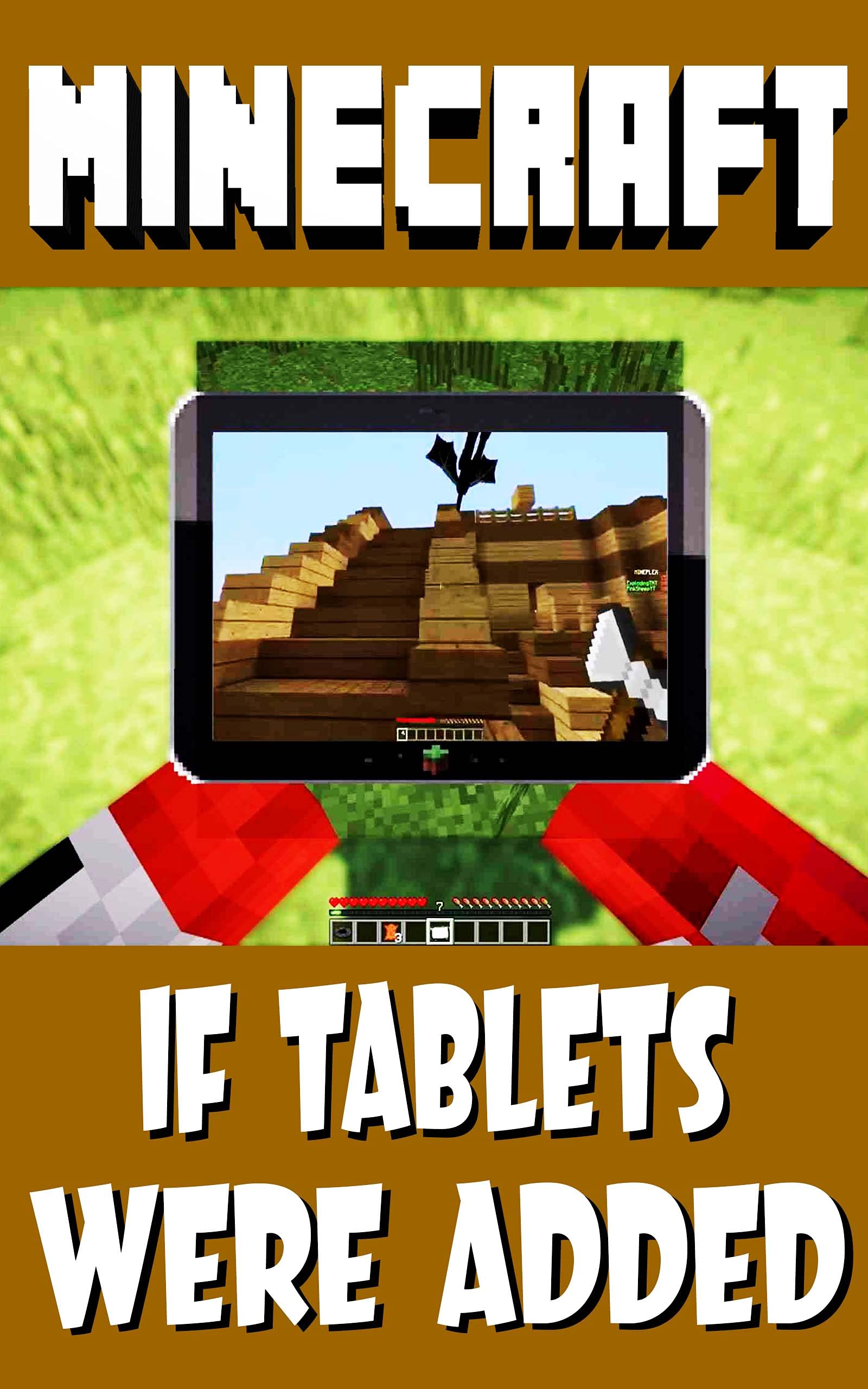 Minecraft If Tablets were Added by patrick pastoor Goodreads