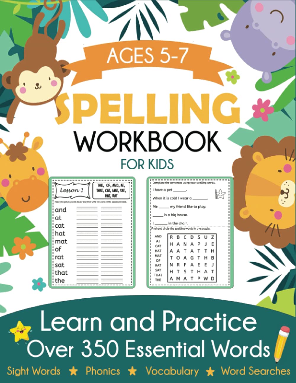 Spelling Workbook for Kids Ages 5-7: Learn and Practice Over 350