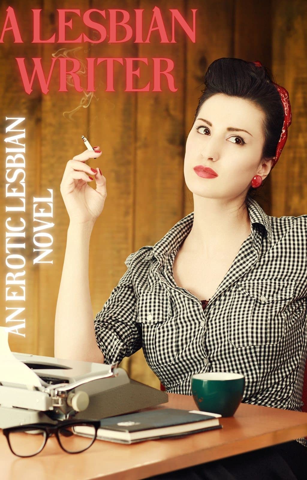 A Lesbian Writer An Erotic Lesbian Novel by Jasmine Goodman Goodreads