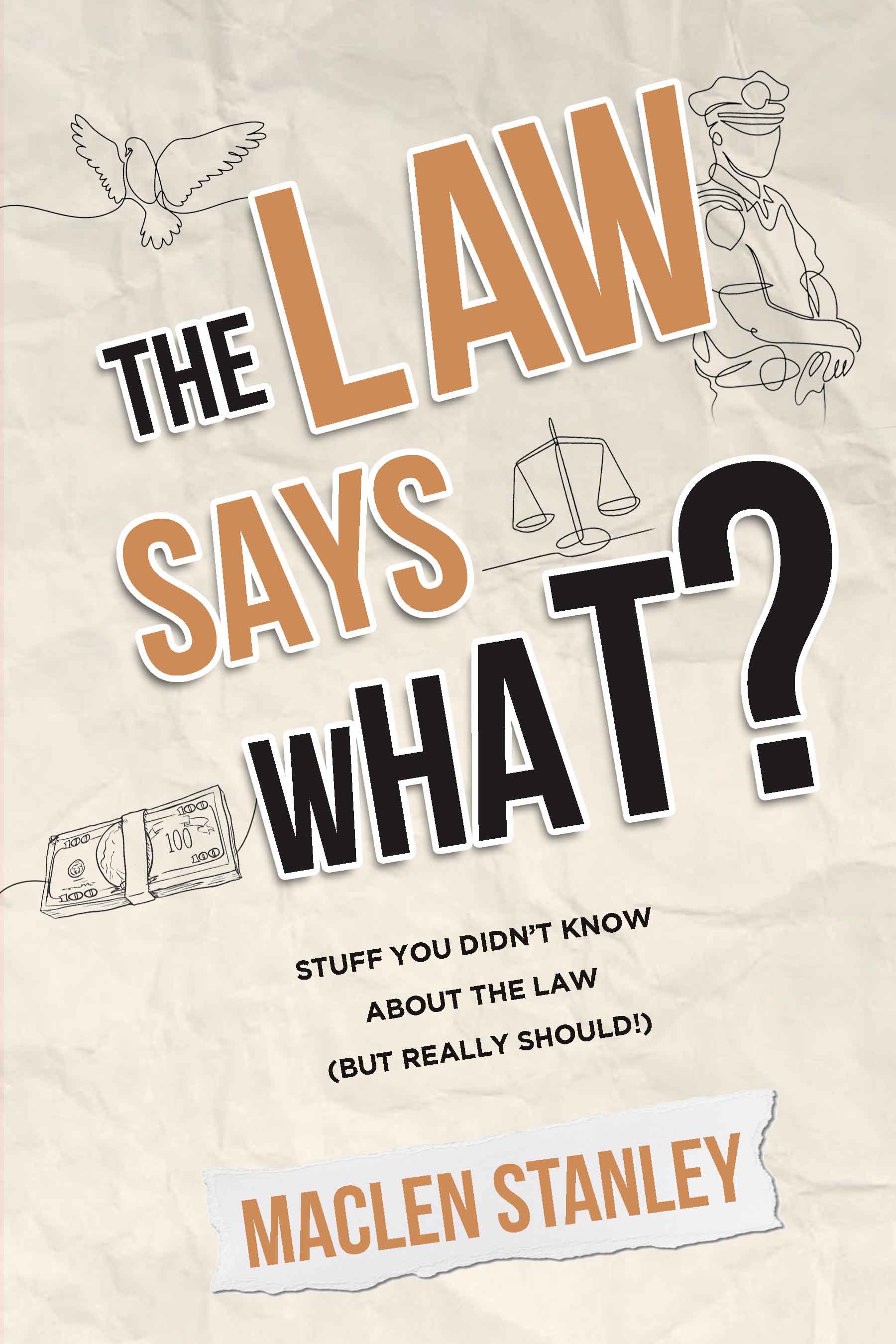 The Law Says What? Stuff You Didn't Know About the Law