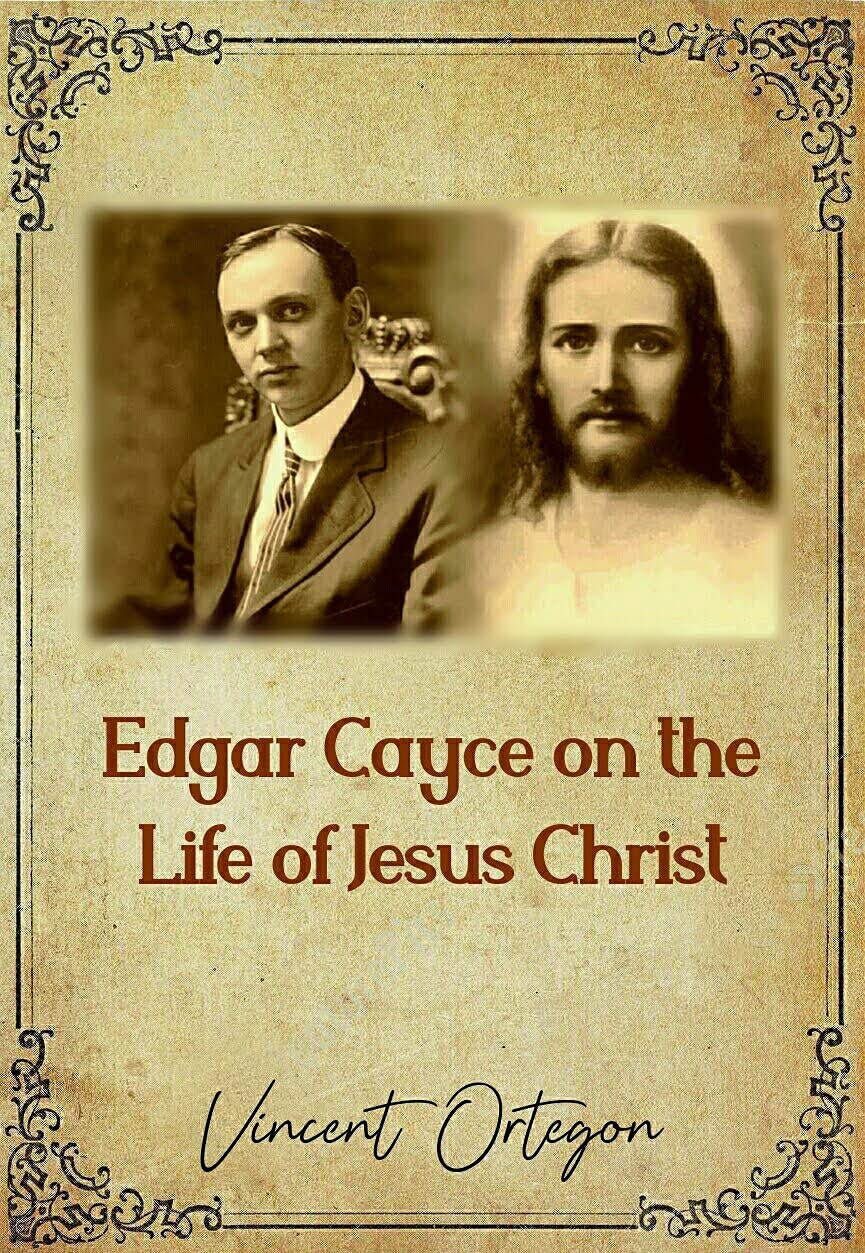 Edgar Cayce on the Life of Jesus Christ