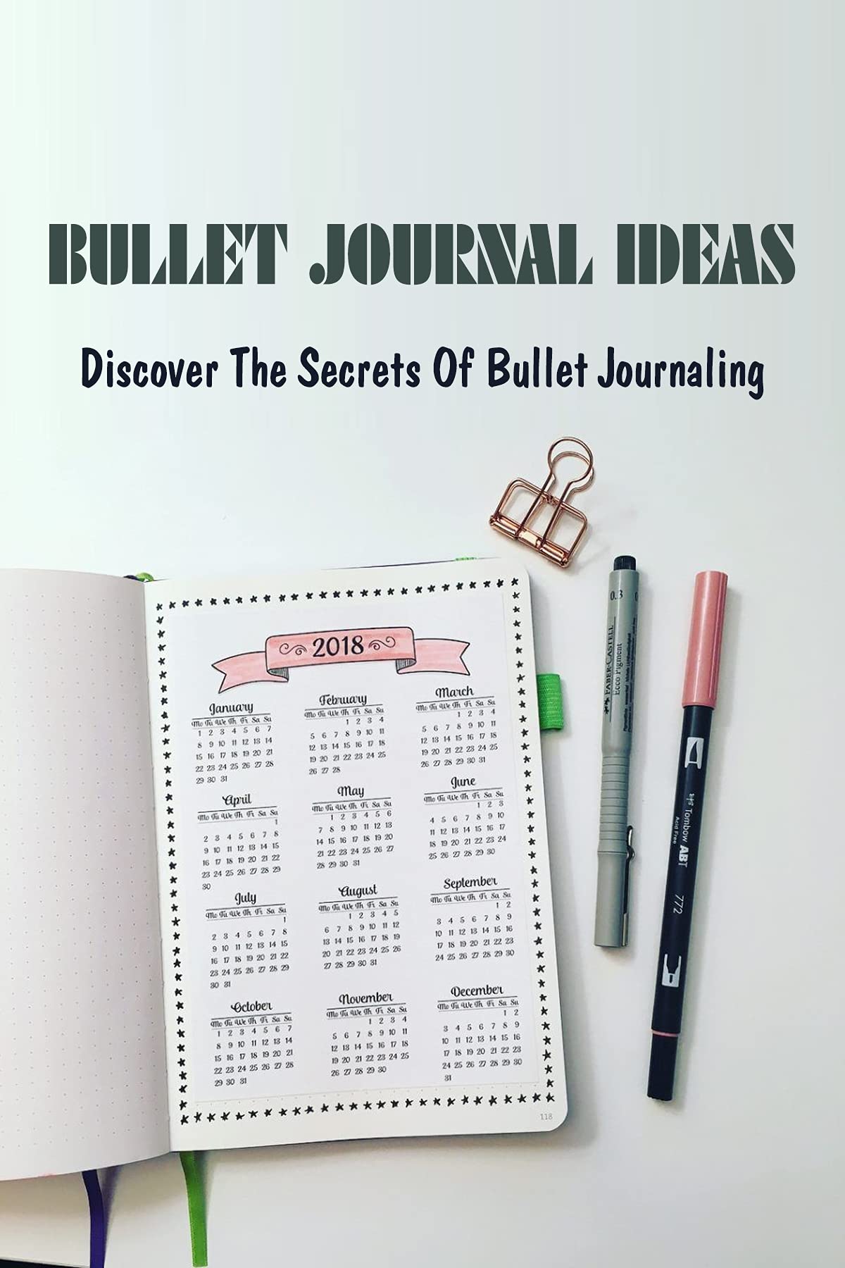 Bullet Journal Ideas Discover The Secrets Of Bullet Journaling How To