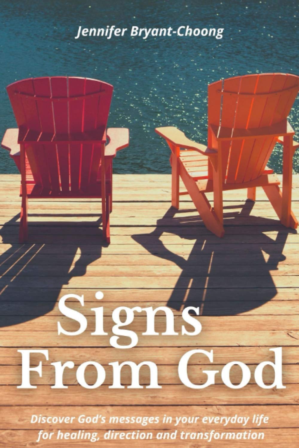 Signs From God Discover God's messages in your everyday life for