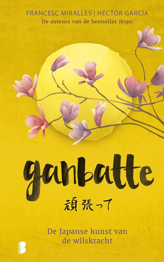 Ganbatte - De Japanse kunst van de wilskracht
