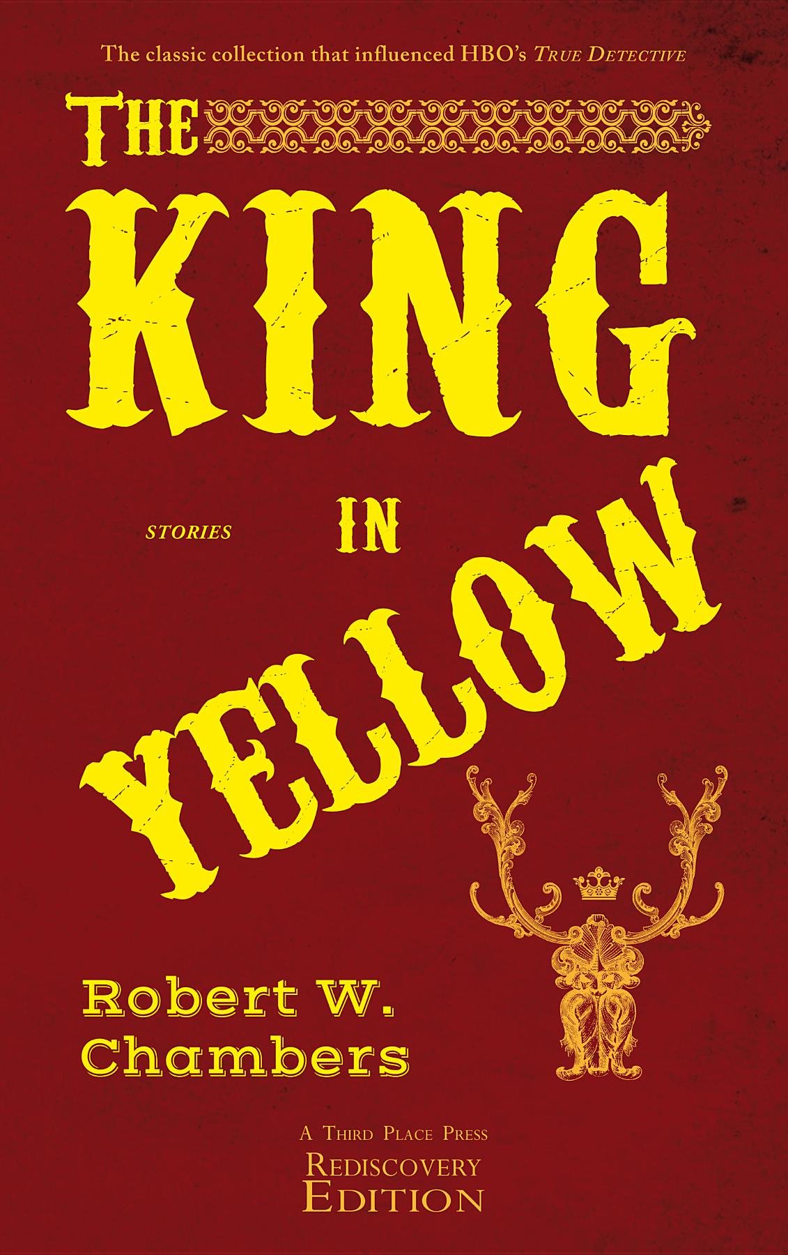 The King in Yellow and Other Stories by Robert W Chambers Goodreads