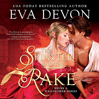 The Spinster and the Rake (Never a Wallflower, #1)
