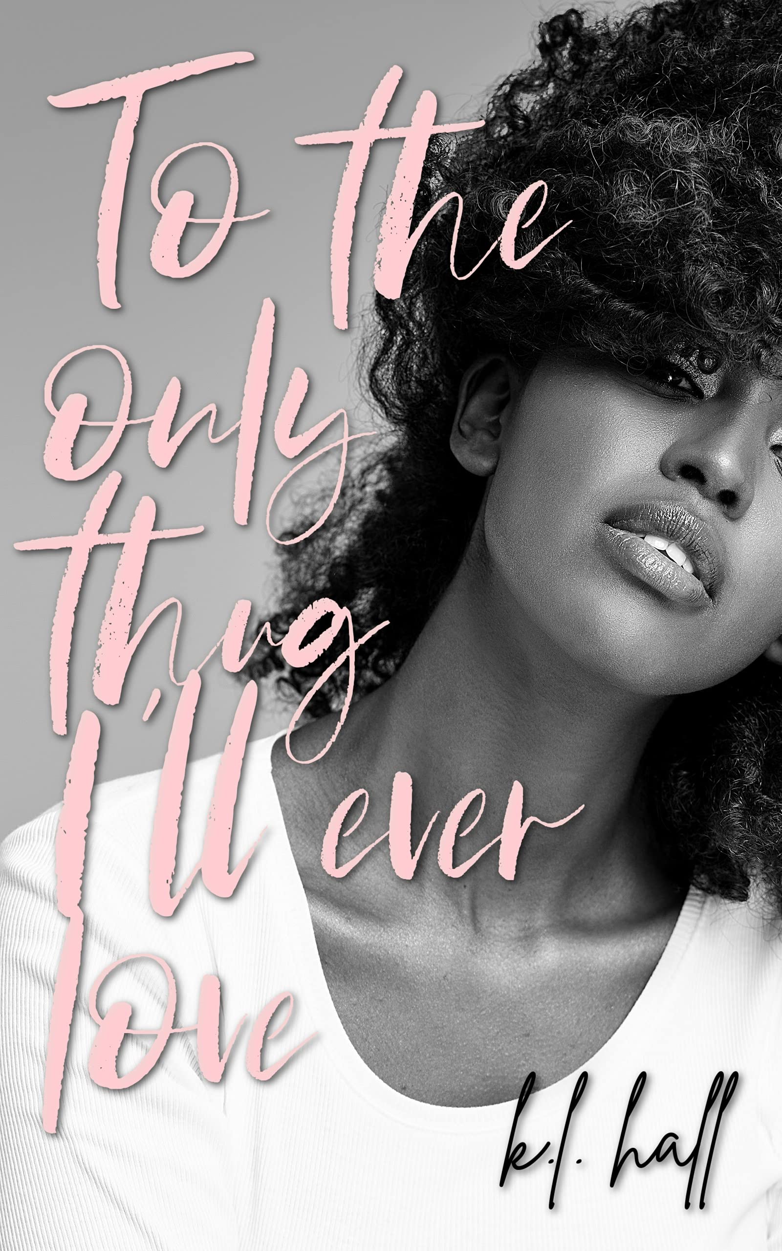 To the Only Thug I'll Ever Love book cover
