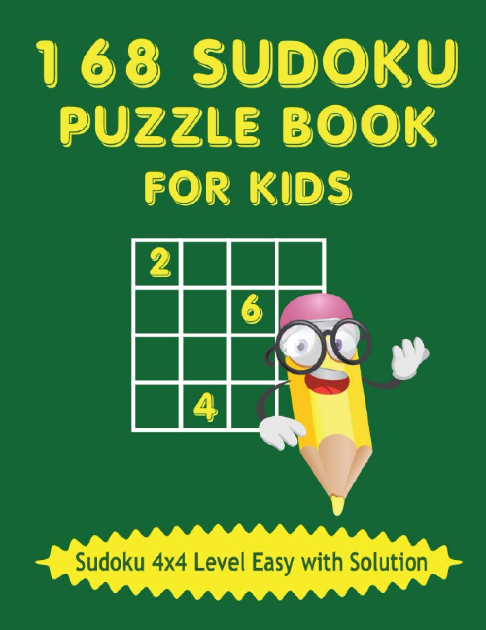 168 Sudoku Puzzle Book for Kids Sudoku 4x4 Level Easy with Solution by