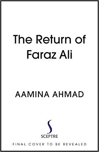 The Return of Faraz Ali
