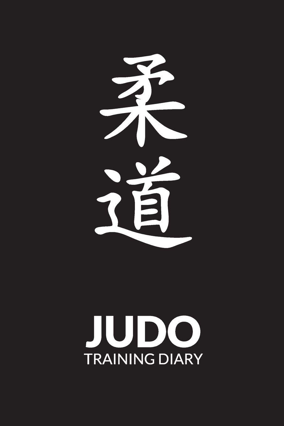 Judo Training Diary Training Journal For Judo, Judo Training Log, Judo Notebook Tracker