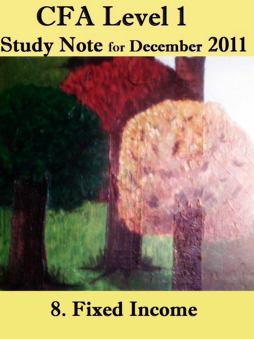 CFA Study Notes - 8. Fixed Income by T. Smith | Goodreads