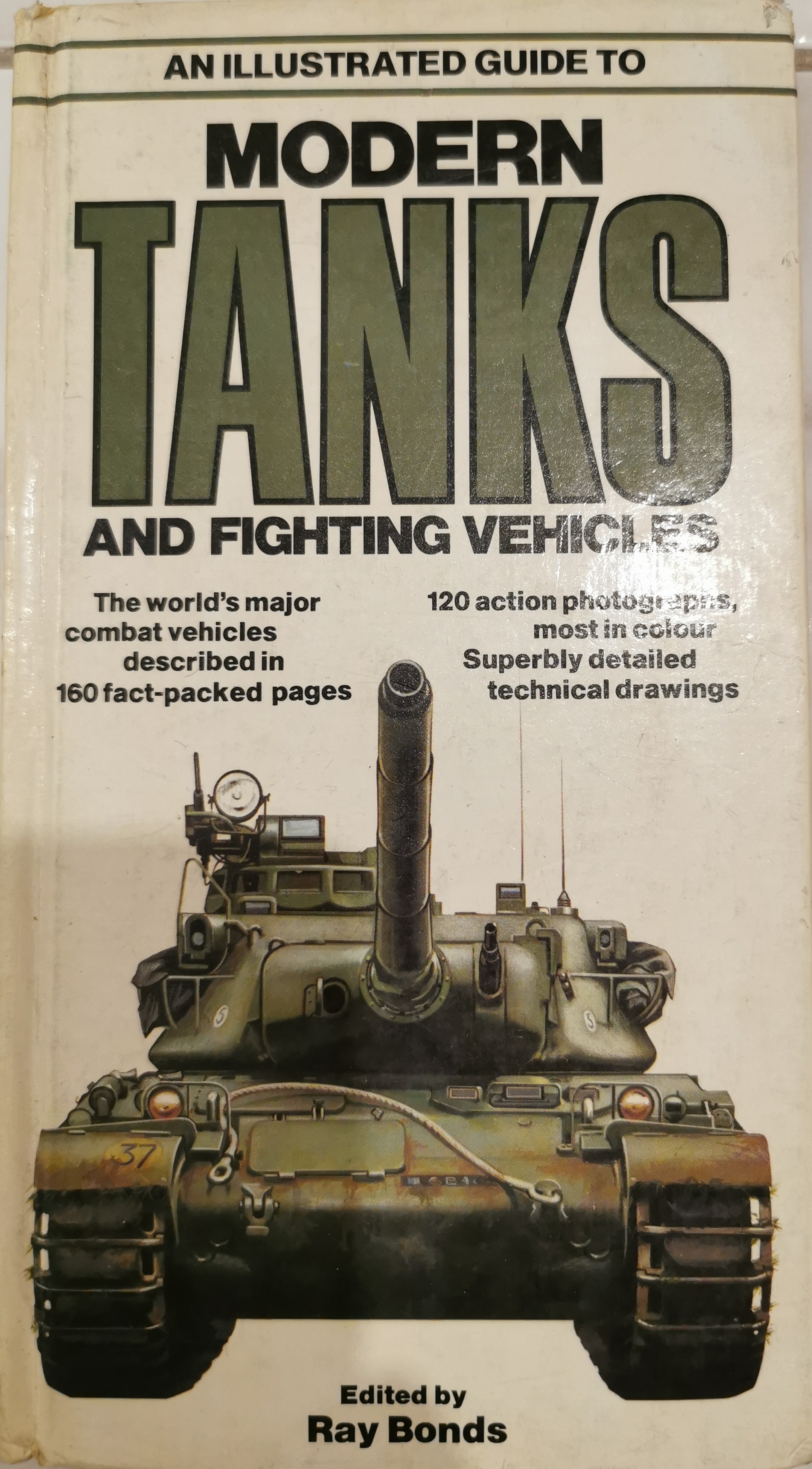 An Illustrated Guide to Modern Tanks and Fighting Vehicles by Ray Bonds