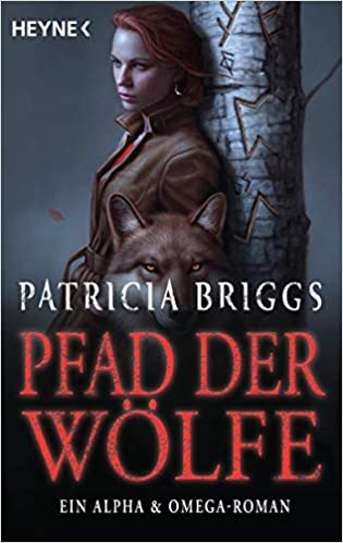 Pfad der Wölfe (Alpha & Omega, #6)