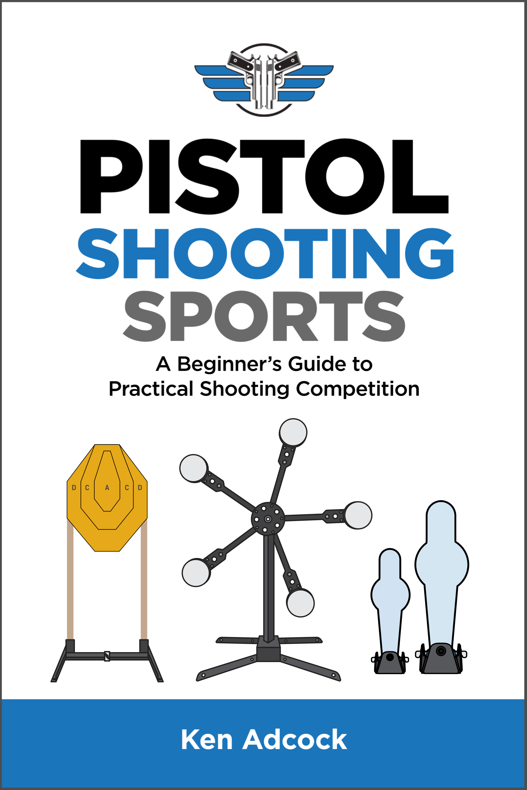 Pistol Shooting Sports A Beginner's Guide to Practical Shooting